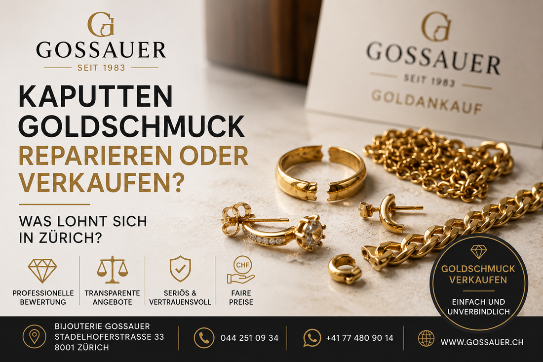 Kaputten Goldschmuck reparieren oder verkaufen – Was lohnt sich in Zürich?